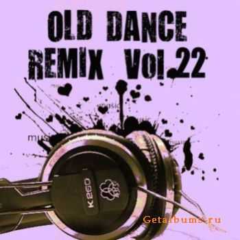 VA - Old Dance Remix Vol.22 (2010)