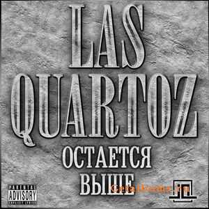 Las Quartoz - Остается выше EP (2010) Las Quartoz - Остается выше EP (2010)
