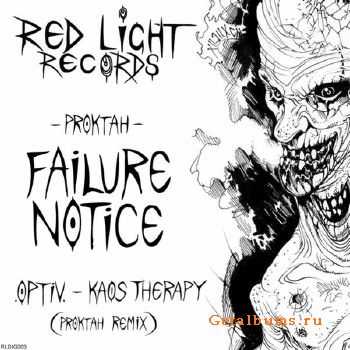 Proktah & Optiv -  Failure Notice and Kaos Therapy (2010) 