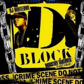 D-Block - Industry Takeover Pt. 9 (2010) D-Block - Industry Takeover Pt. 9 (2010)