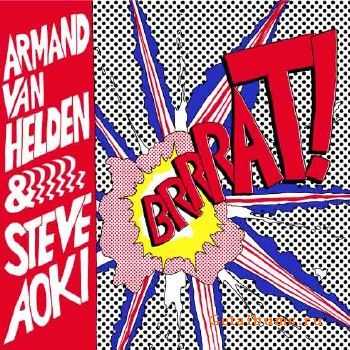 Armand Van Helden and Steve Aoki - Brrrat! (2010) 