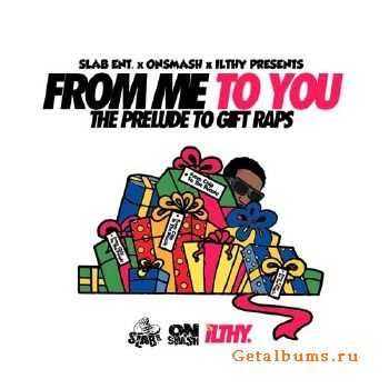 Chip Tha Ripper - From Me, To You (2010) Chip Tha Ripper - From Me, To You (2010)