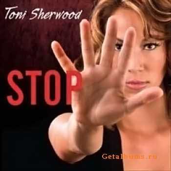 Toni Sherwood - Stop (2010)