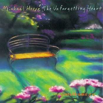 Michael Hoppe - The Unforgetting Heart (1998)