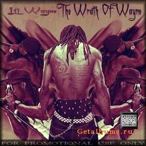 Lil Wayne - The Wrath Of Wayne (2010) Lil Wayne - The Wrath Of Wayne (2010)