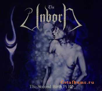 The Unborn - The Second Birth Pt. III (2010)