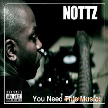 Nottz - You Need This Music (2010) Nottz - You Need This Music (2010)