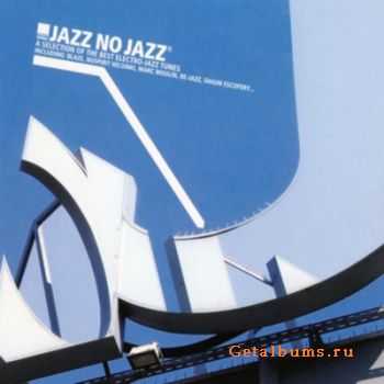 VA - Jazz No Jazz, Vol. 1 (2003) FLAC