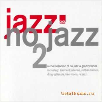 VA - Jazz No Jazz, Vol. 2 (2004) FLAC