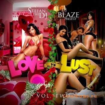 Stefan The DJ & DJ Blaze - Love Vs Lust Vol 2 (2010) Stefan The DJ & DJ Blaze - Love Vs Lust Vol 2 (2010)