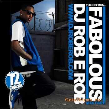 DJ Rob E Rob Presents - The Official Fabolous Mixtape (2010)