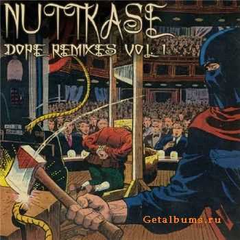 Nuttkase - Dope Remixes (vol.1) (2010)