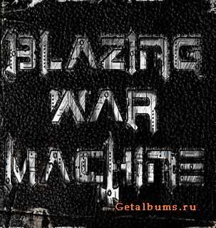 Blazing War Machine - 1st Album (2010) Blazing War Machine - 1st Album (2010)