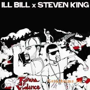 Ill Bill & Steven King - Fathers Of Violence (2010)
