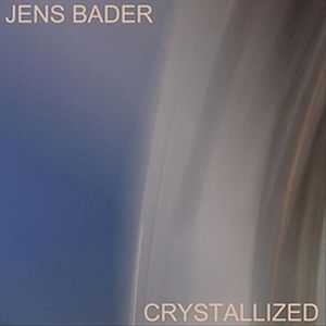 Jens Bader - Crystallized (CDS) (2010)