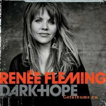 Renee Fleming - Dark Hope (2010)