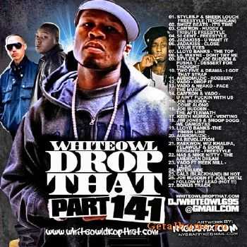 DJ Whiteowl - Whiteowl Drop That 141 (2010) DJ Whiteowl - Whiteowl Drop That 141 (2010)