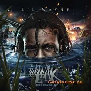 Lil Wayne - The Return Of The Leak (2010)
