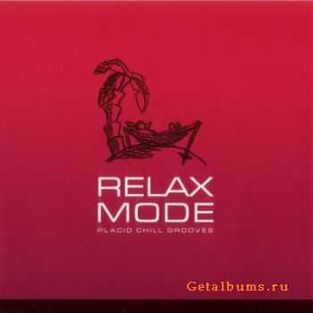 VA - Relax Mode - Placid Chill Grooves (2008) FLAC