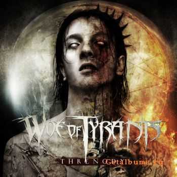 Woe Of Tyrants - Threnody [FLAC] (2010)