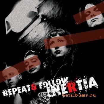 Inertia - Repeat & Follow (EP) (2010)