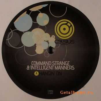 Command Strange & Intelligent Manners - Hangin On / Stoned Love (2010)