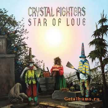 Crystal Fighters - Star Of Love (2010)