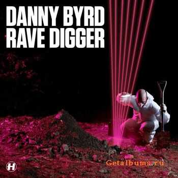 Danny Byrd - Rave Digger (Album) (2010)