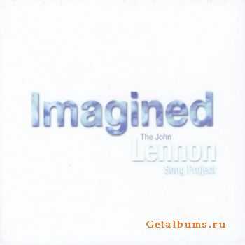 The John Lennon Song Project - Imagined (2010)