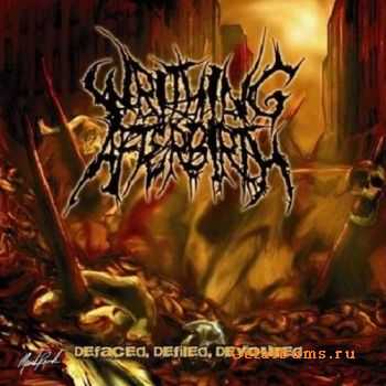 Writhing Afterbirth - Defaced, Defiled, Devoured (2010)