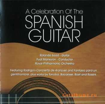 Rolando Saad and Royal Philharmonic Orchestra - A Celebration of the Spanish Guitar (2007)