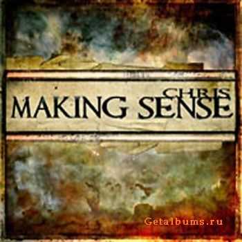 Chris - Making Sense (2010)