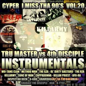 Cyper - I Miss Tha 90's Vol. 20: Tru Master vs. 4th Disciple Instrumentals (2010)