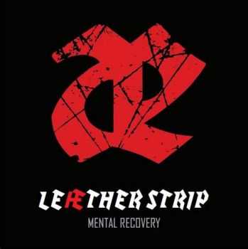 Leaether Strip - Mental Recovery (Digital Only) (2010)