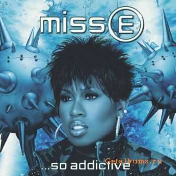 Missy Elliott  Miss E So Addictive (2001)