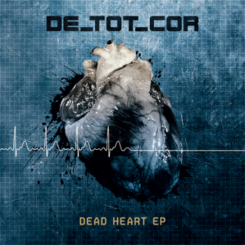 De_Tot_Cor - Dead Heart (EP) (2009)