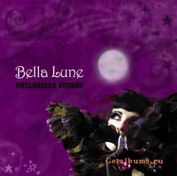 Bella Lune - Abstracted Visions (2008)