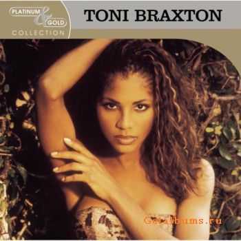 Toni Braxton  Platinum and Gold Collection (2004)