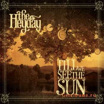 The Heyday - Till We See The Sun (2010)