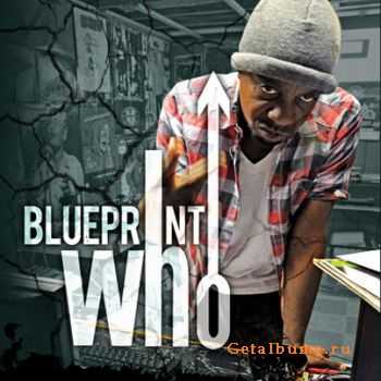 Blueprint (of Soul Position) - Blueprint Who (2010)