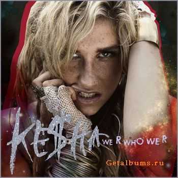 Ke$ha (Kesha) - We R Who We R (2010) MP3