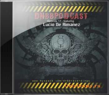 Lucio De Rimanez - DNBBCAST Episode 17 (2010)