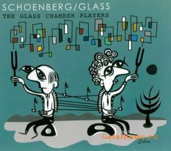 The Glass Chamber Players - Schoenberg/Glass (2010)