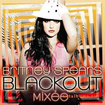 Britney Spears  Blackout Mixee (2007)