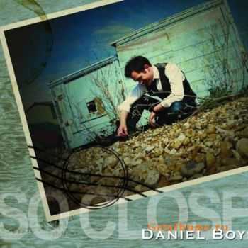 Daniel Boys - So Close (2009)