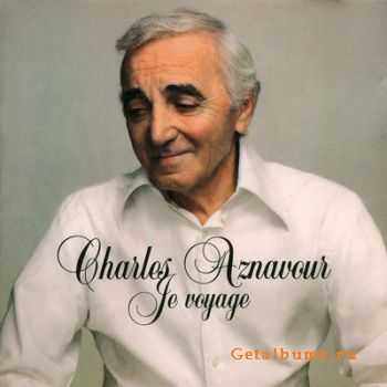 Charles Aznavour - Je Voyage (2003)