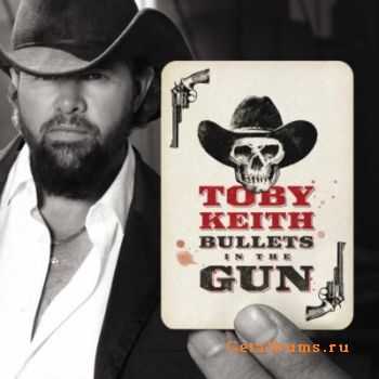 Toby Keith - Bullets In The Gun (Lossless) (2010)