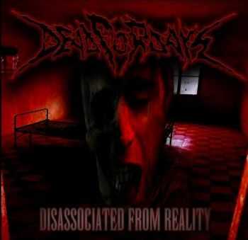 Dead For Days - Disassociated From Reality (2008)