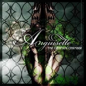 Anguisette - The Creation Chamber (2010)