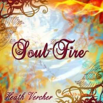 Heath Vercher - Soulfire (2008)